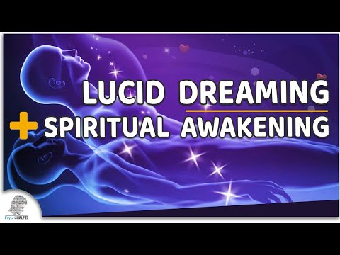 Lucid Dreaming + Spiritual Awakening (The Relationship)