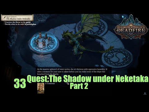 Quest:The Shadow Under Neketaka (2) - Pillars of Eternity II : Deadfire (Veteran Walkthrough)Part 33