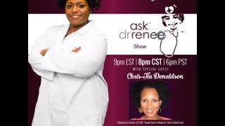 The Ask Dr. Renee Show with Chris-Tia Donaldson
