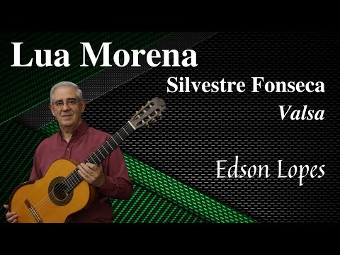 Lua Morena (Waltz) by Silvestre Fonseca, performed by Edson Lopes