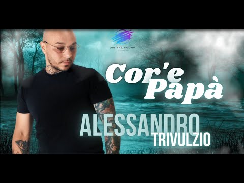 Alessandro Trivulzio - Cor'e papà