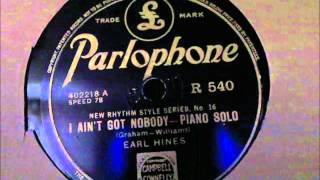 EARL HINES: I AIN'T GOT NOBODY