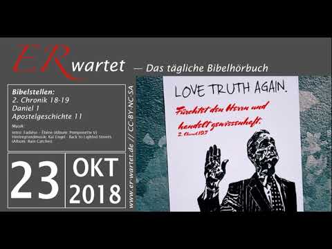Bibellese 23.10.2018: 2. Chronik 18-19 // Daniel 1 // Apostelgeschichte 11