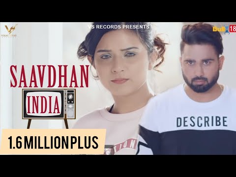 Saavdhan India (Full Video) | Daljeet Chahal | Akansha Sareen | 👍 2018 | VS Records