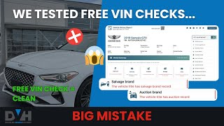 We Tried a Free VIN Check… And You Need to See What It Missed | Free VIN Check vs Paid Reports