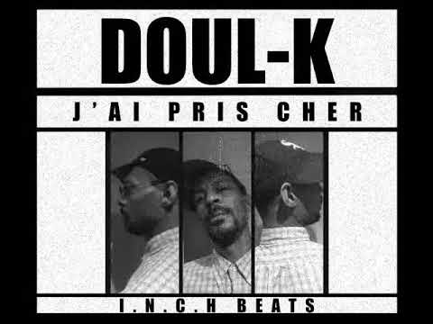DOUL-K - "J'AI PRIS CHER"  [I N C H BEATS]