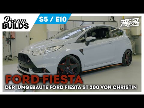 DreamBuilds S5E10 - Der umgebaute Ford Fiesta ST von Christin