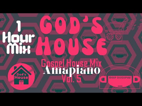 God's House Vol. 5 - 1 Hour Amapiano Mix