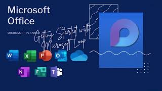 Getting Started with Microsoft Loop