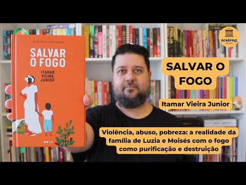 SALVAR O FOGO - Itamar Vieira Jr.