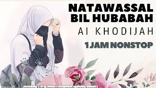 Download lagu NATAWASSAL BIL HUBABABAH AI KHODIJAH 1 JAM NONSTOP TANPA IKLAN mp3 Download lagu NATAWASSAL BIL HUBABABAH AI KHODIJAH 1 JAM NONSTOP TANPA IKLAN mp3