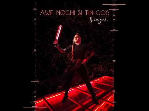 Ginger - Awenochi Si Tin Cos (Prod. NGL) [AUDIO]