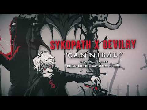 SYKOPATH x DEVILRY - CANNIBAL (OFFICIAL LYRIC VIDEO)