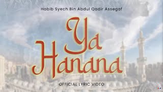 Download lagu Habib Syech Bin Abdul Qadir Assegaf - Ya Hanana mp3