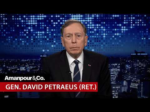 Gen. David Petraeus on Decision Making Behind Iran War & What Comes Next | Amanpour and Company