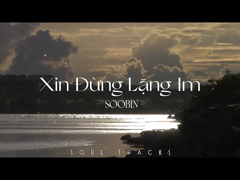 Xin Đừng Lặng Im, Suýt Nữa Thì, Đánh Mất Em, Tự Nắm Tay Mình - Những Bài Hát Cực Chill Gây Nghiện