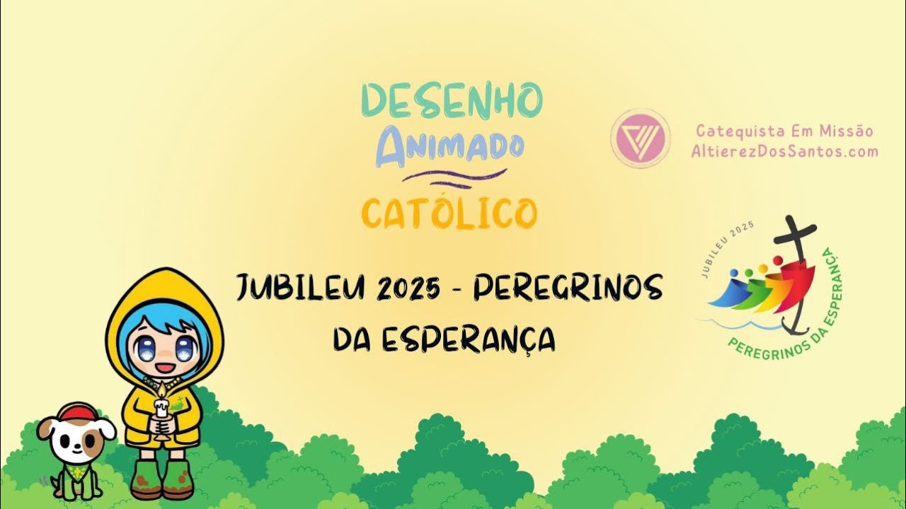 Jubileu de 2025 - Peregrinos da Esperança - Desenho Animado Católico