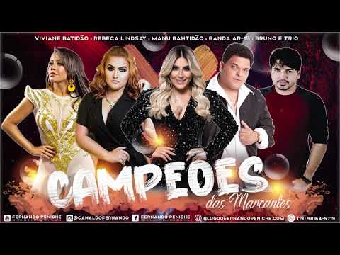 CAMPEÕES DAS MARCANTES • Manú, Rebeca Lindsay, Banda AR 15, Viviane Batidão, Bruno e Trio