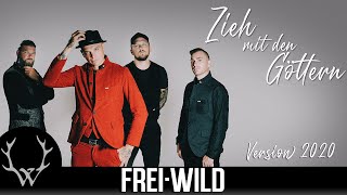 Frei.Wild - Zieh mit den Göttern Version 2020 (Offizielles Video)