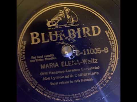 |78rpm| Abe Lyman and his Californians-Maria Elena ( 1940)