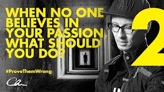 How to Overcome Self Doubt When No One Will Support Your Passion