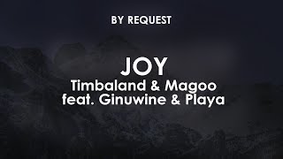 Joy | Timbaland &amp; Magoo feat. Ginuwine &amp; Playa