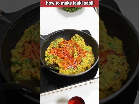 how to make a lauki sabji