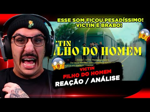 CHEGOU PESADOOO!!!! VICTIN - FILHO DO HOMEM [REAÇÃO/ ANÁLISE]