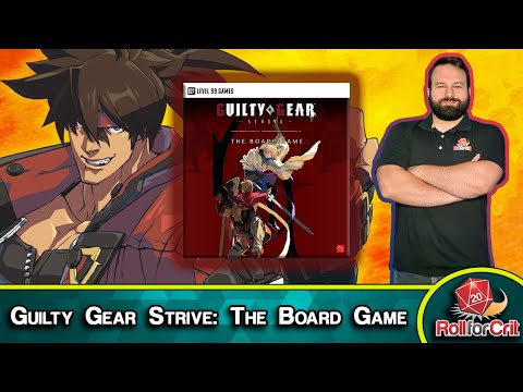 Guilty Gear Strive: The Board Game Preview | Roll For Crit