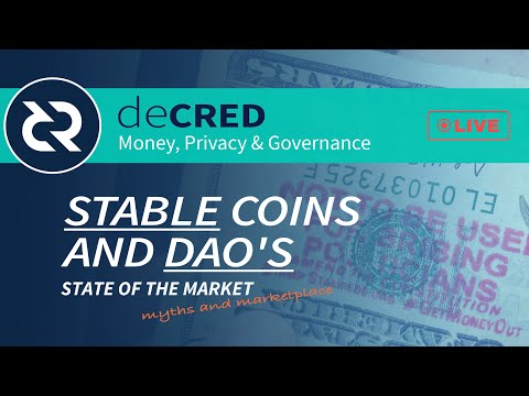Stable Coins and DAO's - Decred and the state of the market