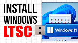How To Install Windows 11 LTSC From USB Flash Drive (2026)