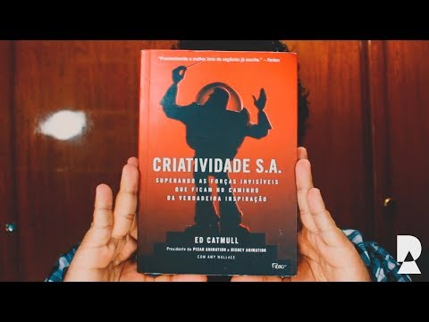 CRIATIVIDADE S.A. - Ed Catmull (RESENHA)