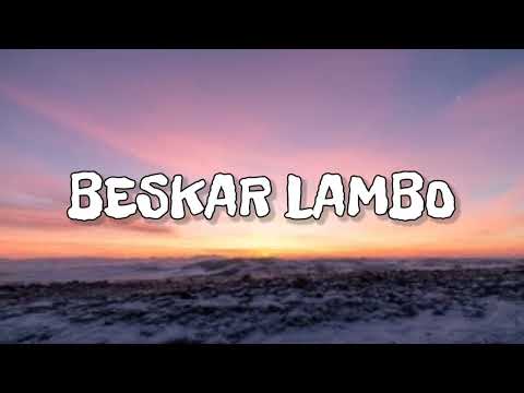 EKOH - BESKAR LAMBO ( LYRICS )