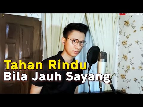 TAHAN RINDU BILA JAUH SAYANG (ARVIAN COVER) - ANAKKOMPLEKS