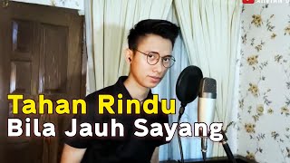 Download lagu TAHAN RINDU BILA JAUH SAYANG (ARVIAN COVER) - ANAKKOMPLEKS mp3