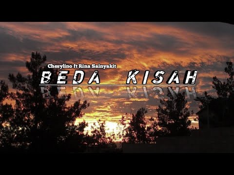 CHESYLINO' - Beda kisah ft RINA SAINYAKIT (Offcial Vidio Musik )