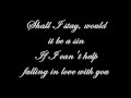 Can T Help Falling In Love Lyrics Elvis Presley
