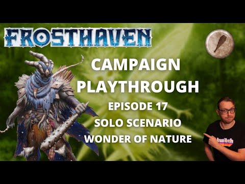Frosthaven Drifter Solo Scenario - Wonder of Nature - Full Playthrough Ep 17