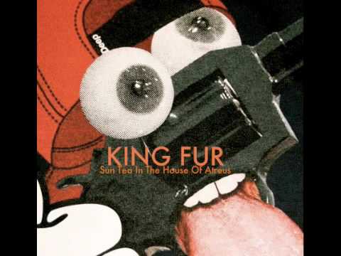 King Fur - 'Sun Tea In The House Of Atreus'