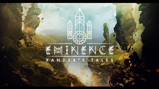 Видео 1 к игре Eminence: Xander`s Tales