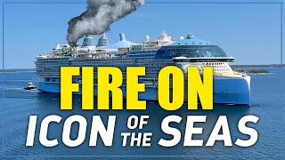 Fire Erupts on World's Largest Cruise Ship Icon Of The Seas