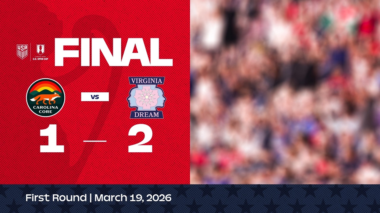 Carolina Core vs. Virginia Dream | 2026 Lamar Hunt U.S. Open Cup Game Highlights