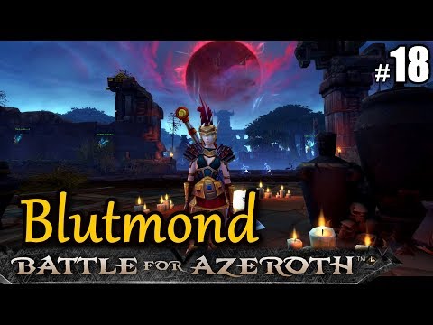 WoW BFA #18 BLUTMOND NAZMIR ★ let's play wow bfa gameplay german
