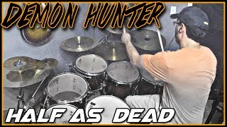 Demon Hunter - Half As Dead - Drum Cover "Outlive"