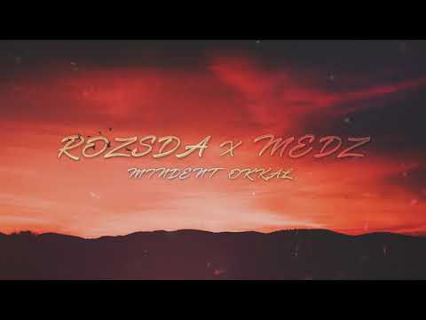 Rozsda X Medz - Mindent Okkal