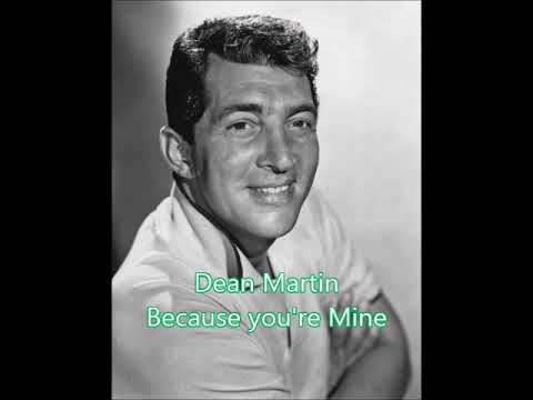 Because You're Mine - Dean Martin