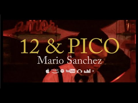 Mario Sanchez - 12 y pico (Official Video)