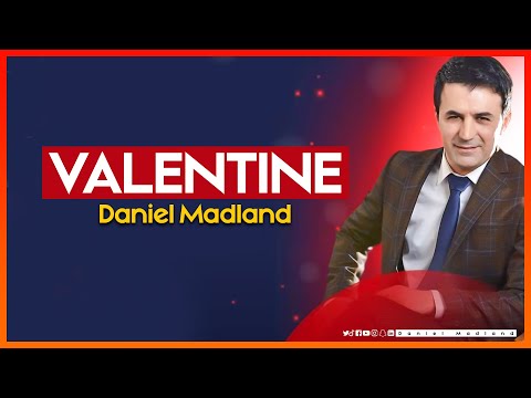 Daniel Madland - Valentine  دانیاڵ مادلاند - ڕۆژی ئاشقان