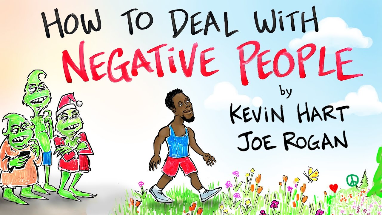 How to Deal with Negative People - Kevin Hart & Joe Rogan