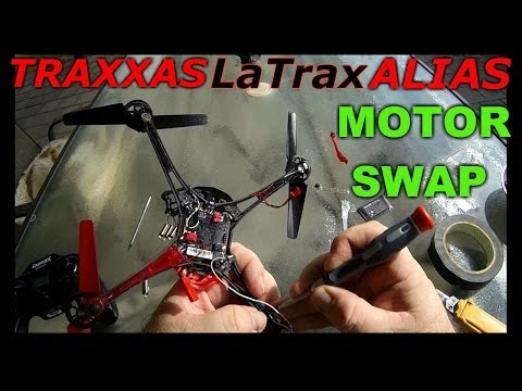 Traxxas LaTrax Alias Quadcopter - Motor Problem and Motor Swap
